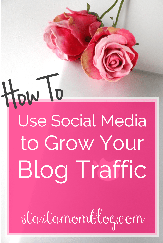 How to use Social Media to grow your Blog Traffic from www.startamomblog.com