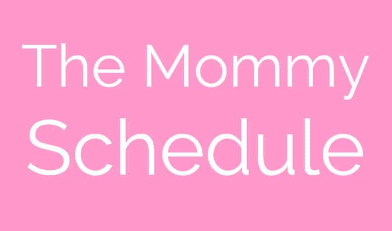 The Mommy Schedule