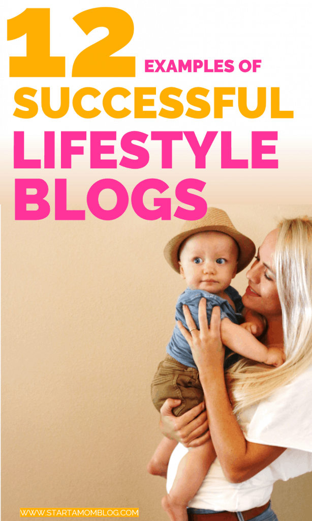 12 examples of successful lifestyle blogs startamomblog.com