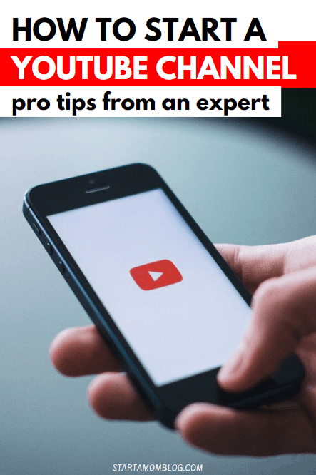 How to Start a  Channel - Pro Tips! - Start a Mom Blog