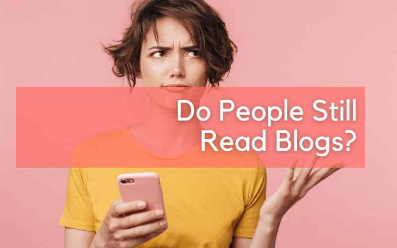 is blogging dead - do people still read blogs