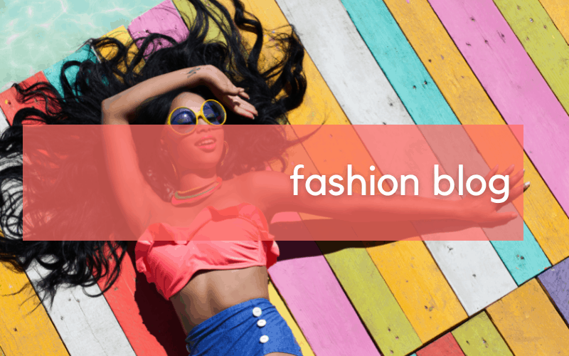 types of blogs that make money - fashion blogs
